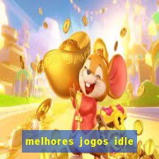 melhores jogos idle para android